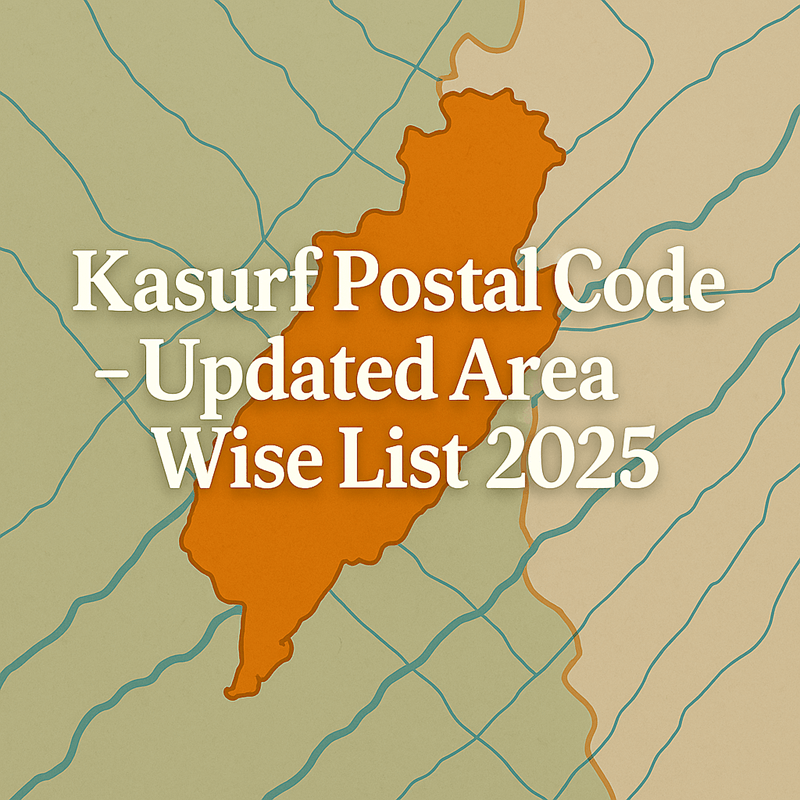 Kasur Postal Code – Updated Area Wise List 2025