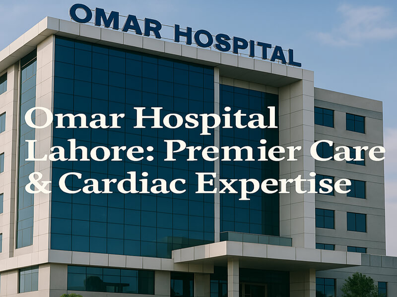 omar hospital lahore